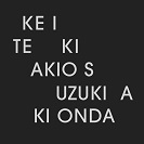 AKIO SUZUKI & AKI ONDA: ke i te ki