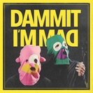 Dammit I'm Mad: Dammit I'm Mad