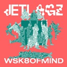 Jetlagz: WSK8OFMND