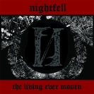 Nightfell: The Living Ever Mourn