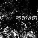 Old Man Gloom: The Ape Of God