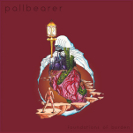 Pallbearer: Foundations Of Burden