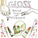 G.L.O.S.S.: Trans Day Of Revenge